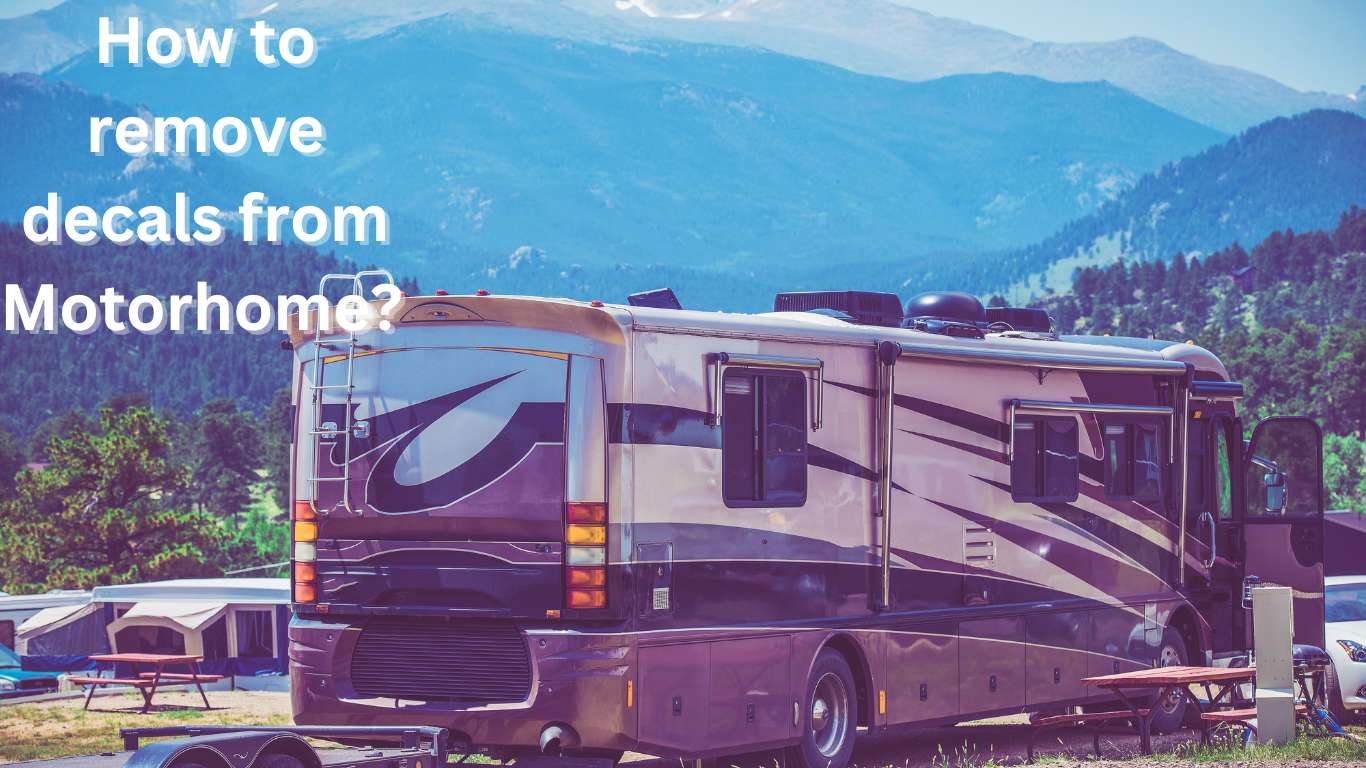 Different steps and guidelines to remove decals from Motorhomes.