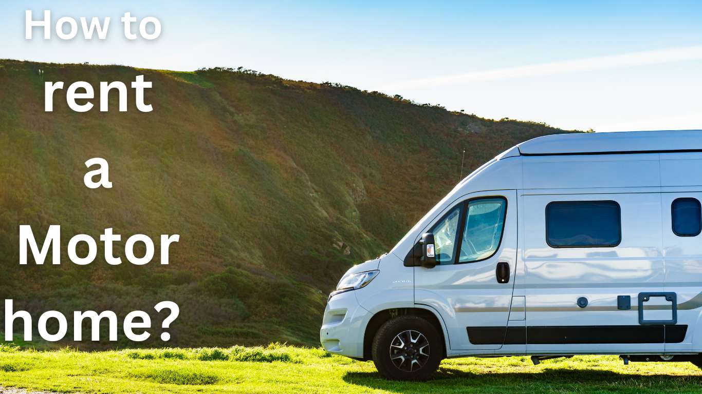 Steps to rent a motorhome.